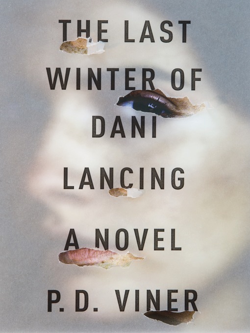 Title details for The Last Winter of Dani Lancing by P. D. Viner - Available